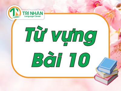 Từ vựng Minna no Nihongo: Bài 10