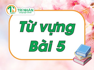 Từ vựng Minna no Nihongo: Bài 5
