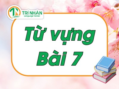 Từ vựng Minna no Nihongo: Bài 7