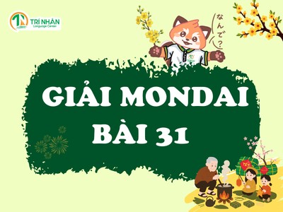 Giải bài tập Mondai Minna No Nihongo N4 bài 31