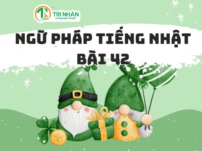 Ngữ Pháp Tiếng Nhật Bài 42（3）