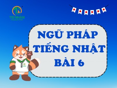 Ngữ Pháp Tiếng Nhật Bài 6（2）