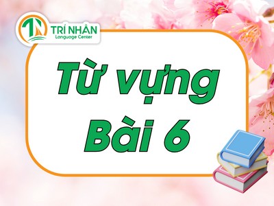 Từ vựng Minna no Nihongo Bài 6
