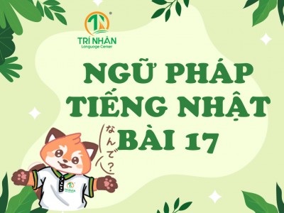 Ngữ Pháp Tiếng Nhật Bài 17 