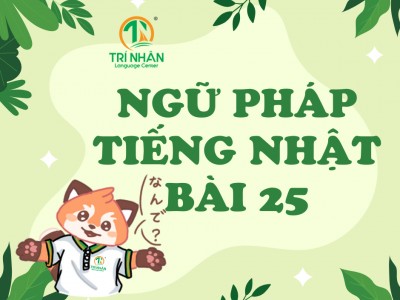 Ngữ Pháp Tiếng Nhật Bài 25